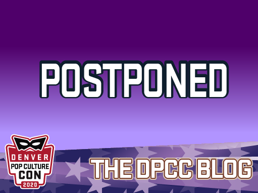Denver Pop Culture Con Postpones 2020 Event to November